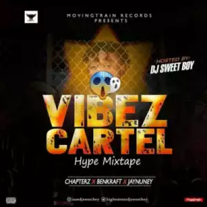 DJ Sweetboy - “VIBEZCARTEL” (HYPE-MIXTAPE)